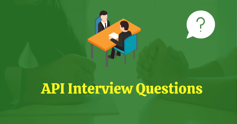 Top 45+ API Testing Interview Questions and Answers