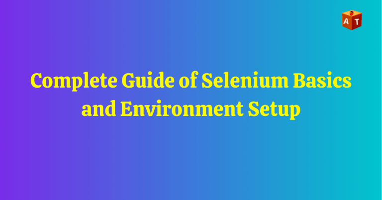 Complete Guide of Selenium Basics