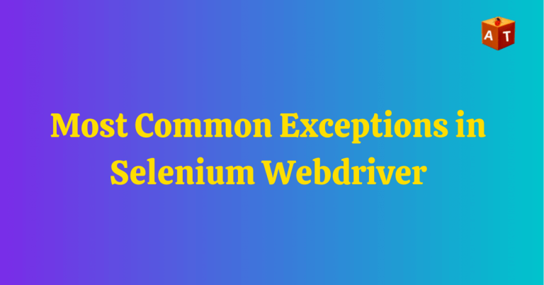 Most Common Exceptions in Selenium Webdriver