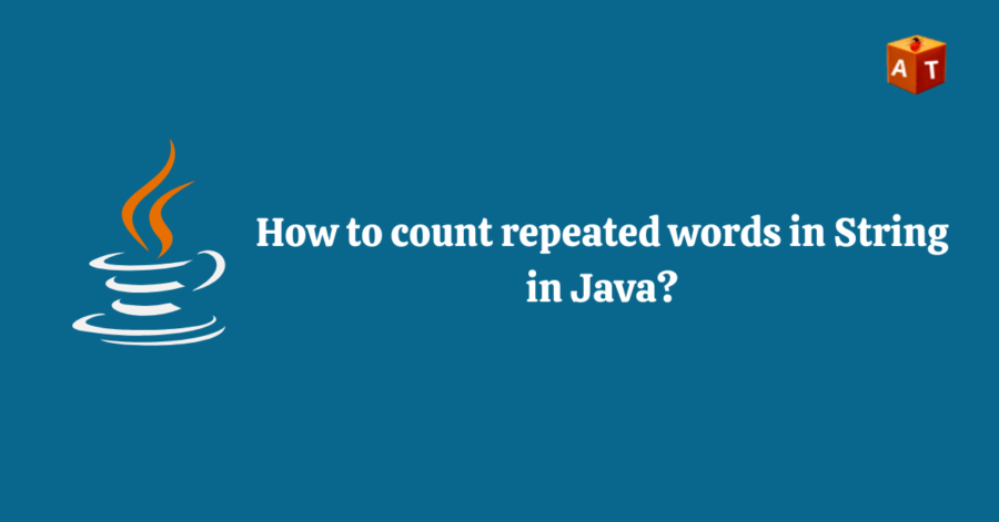 How To Count Repeated Words in a String in Java
